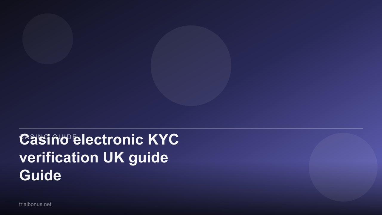 Casino electronic KYC verification UK Guide review