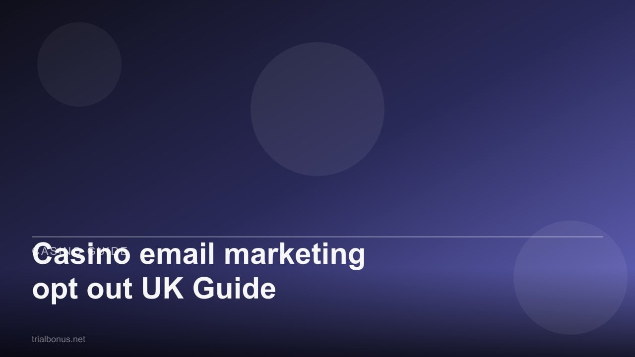 Casino email marketing opt out UK Guide review