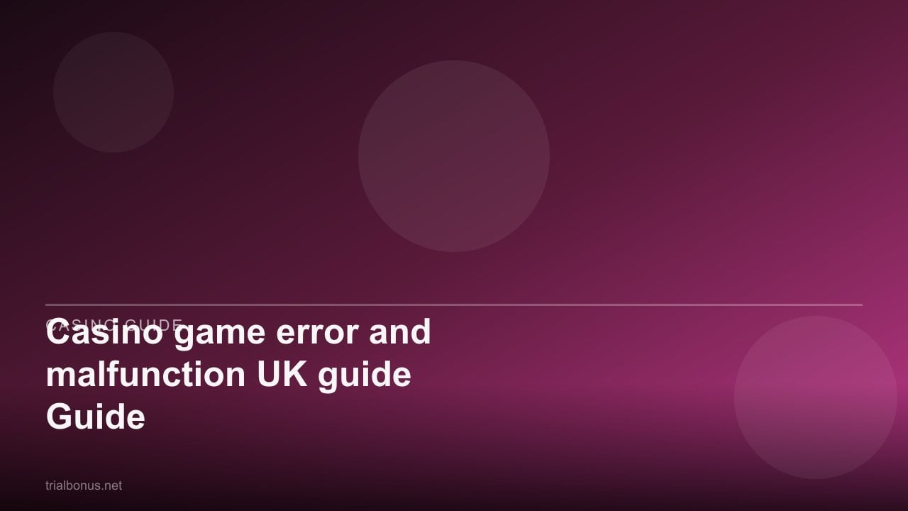 Casino game error and malfunction UK Guide review