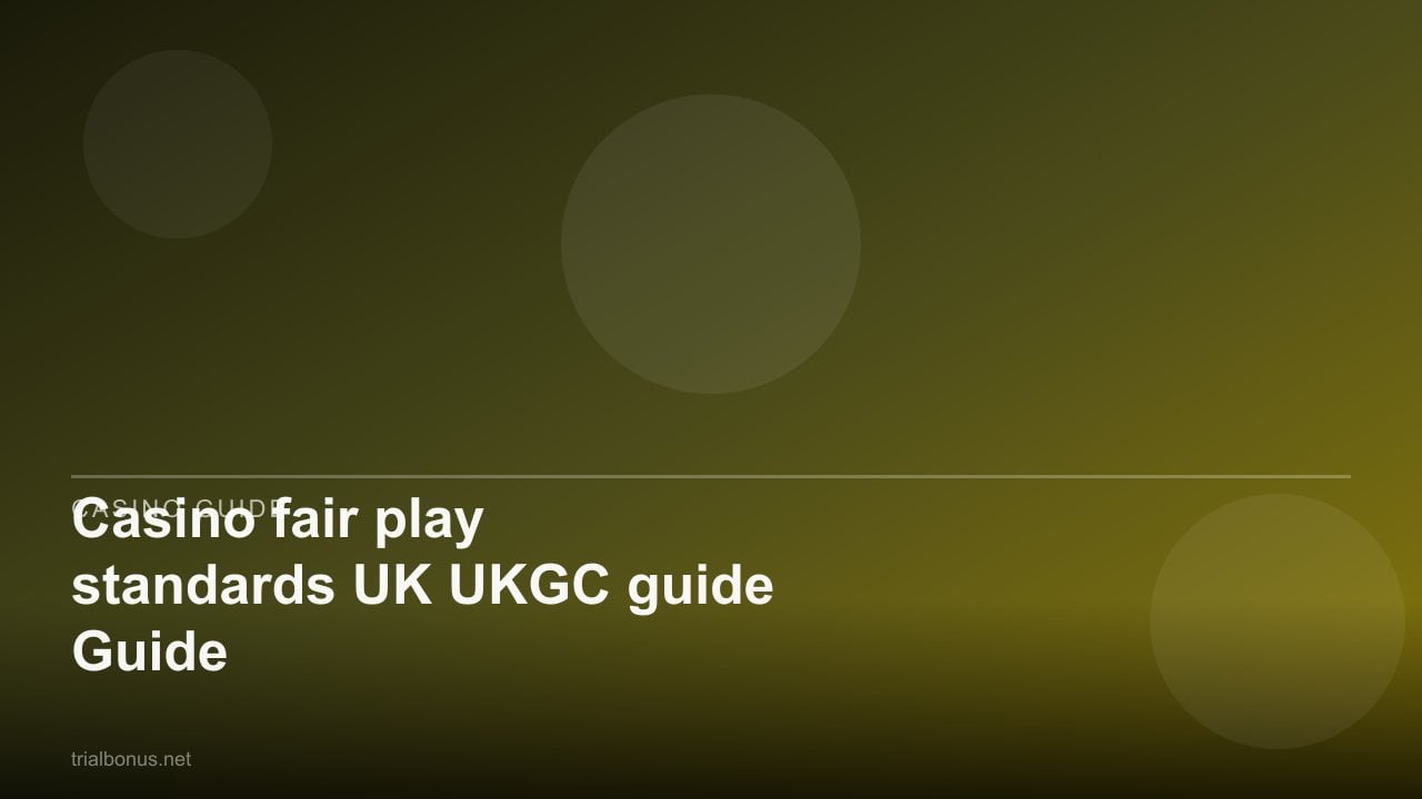 Casino fair play standards UK UKGC Guide review