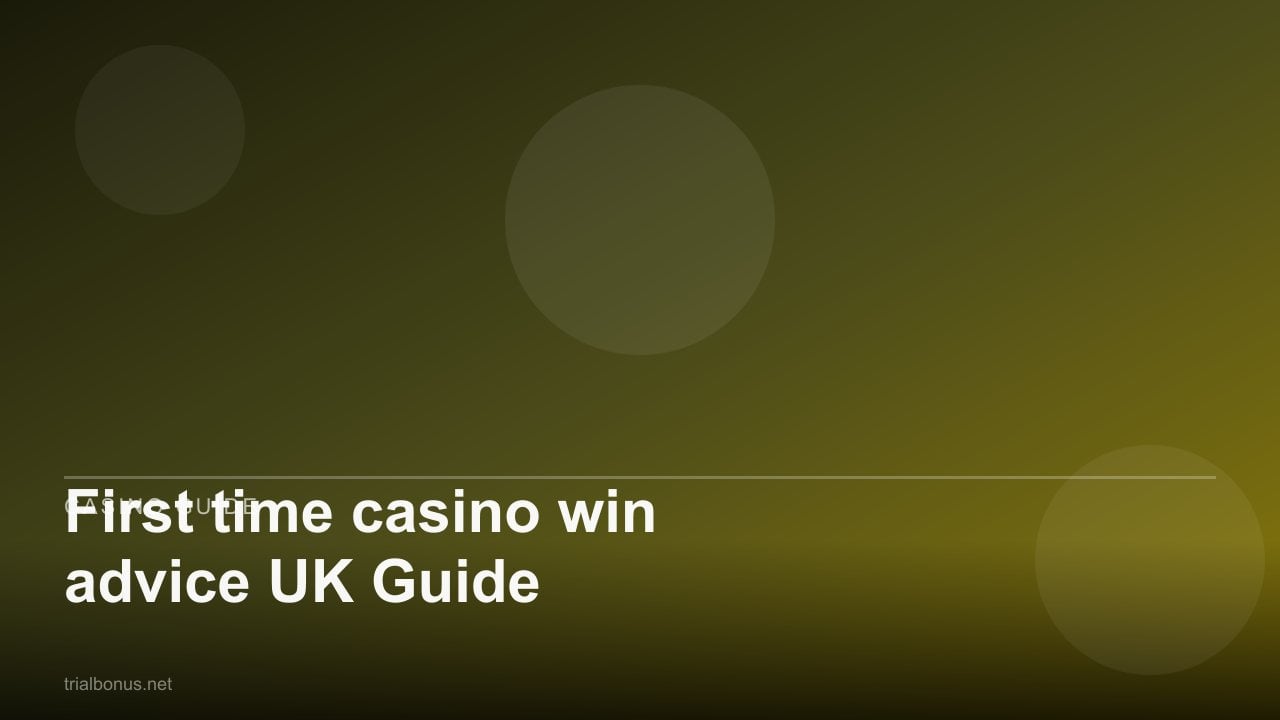 First time casino win advice UK Guide review