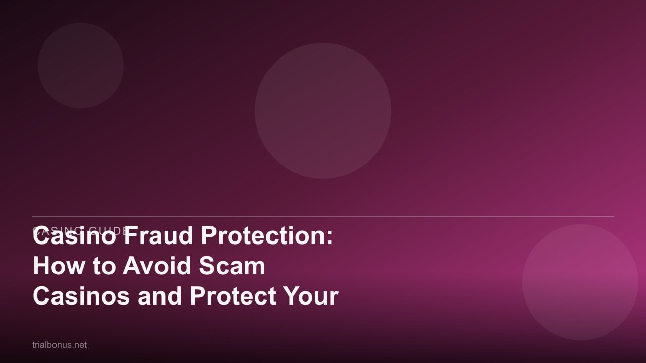 Casino Fraud Protection: How to Avoid Scam Casinos and Protect Your Money review