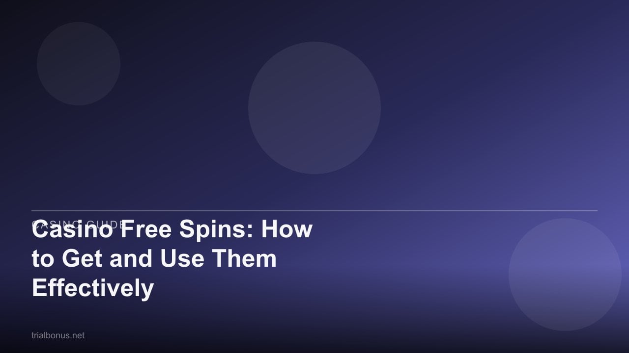 Casino Free Spins: How to Get and Use Them Effectively review