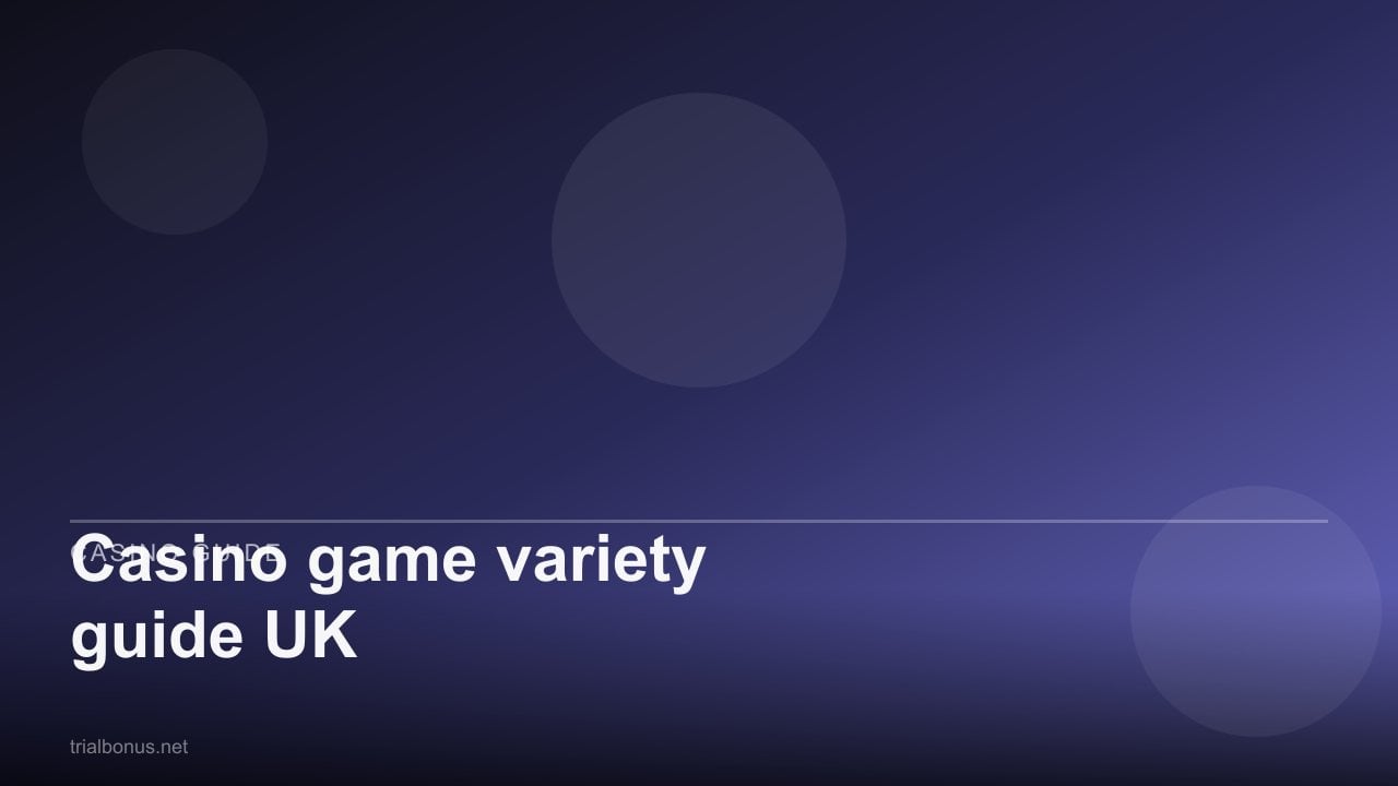 Casino game variety guide UK review
