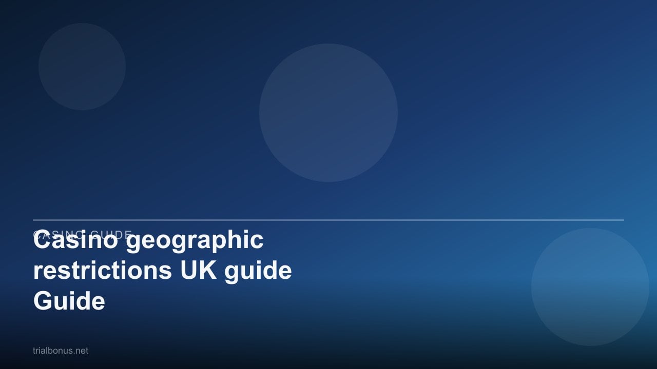 Casino geographic restrictions UK Guide review