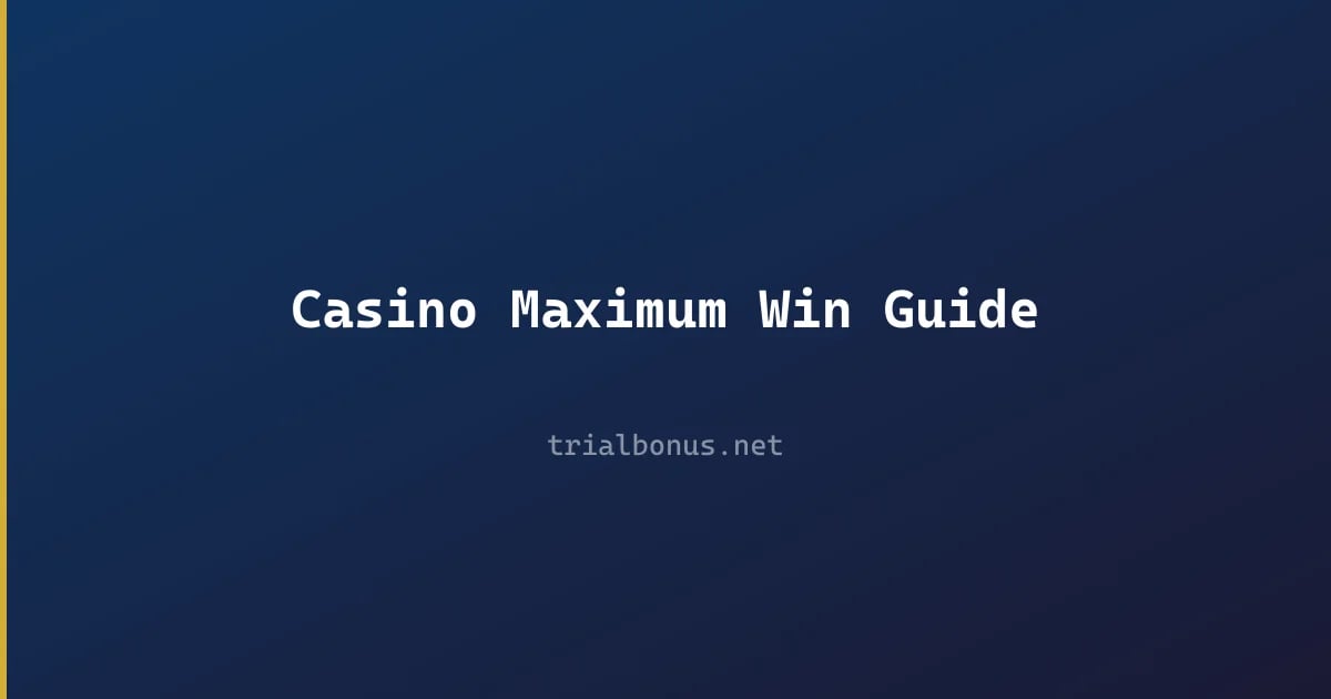Casino Maximum Win Guide review