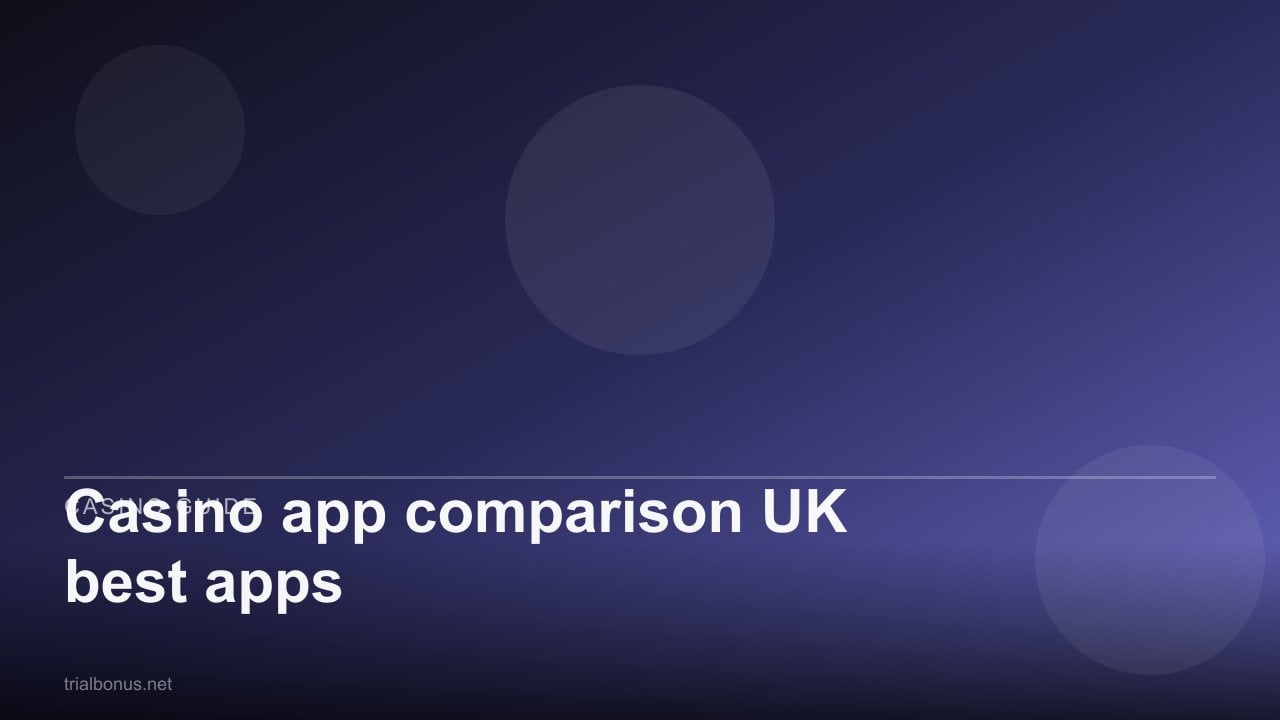 Casino app comparison UK best apps review