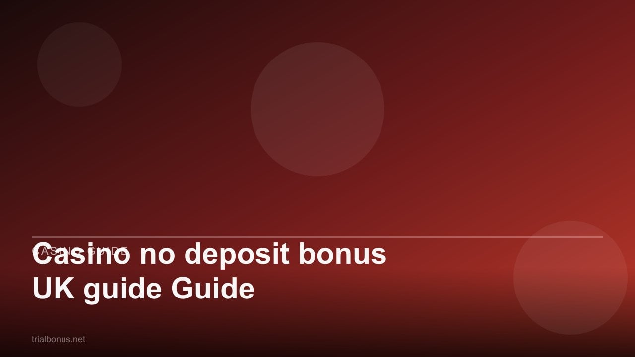 Casino no deposit bonus UK Guide review