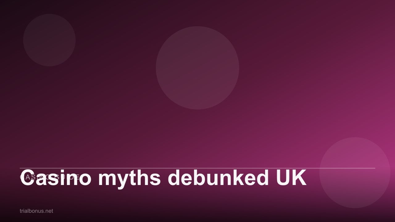 Casino myths debunked UK review
