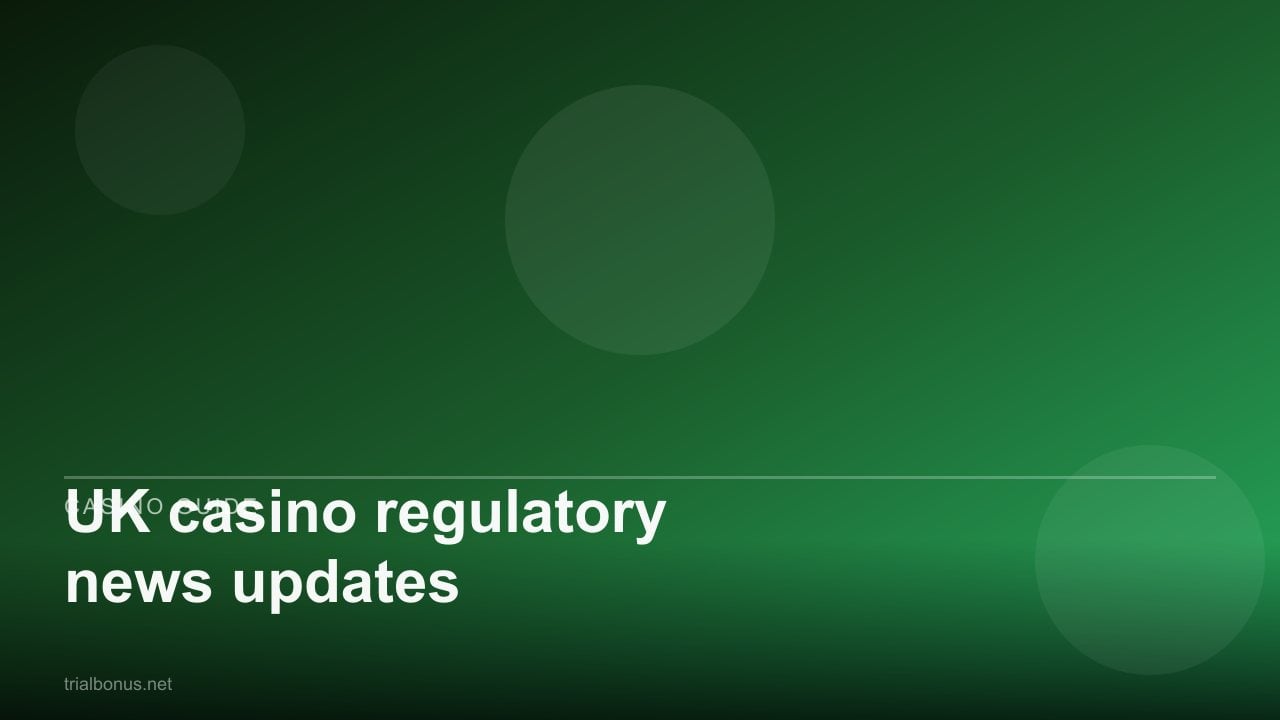 UK casino regulatory news updates review