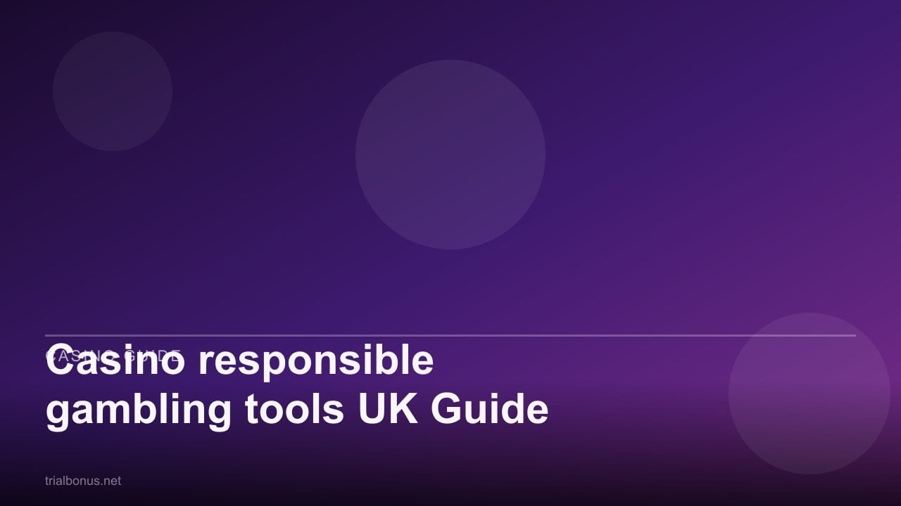 Casino responsible gambling tools UK Guide review
