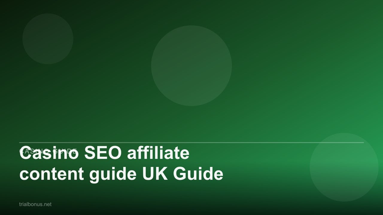 Casino SEO affiliate content guide UK Guide review