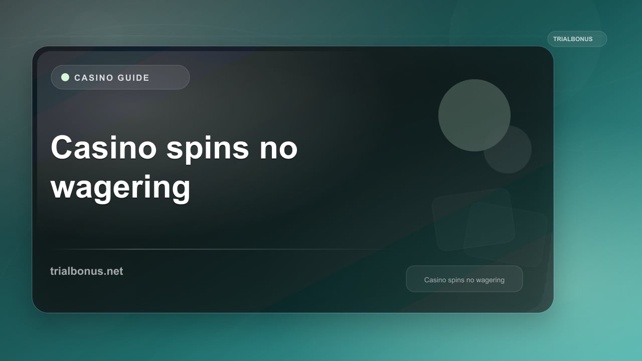 Casino spins no wagering UK Guide review