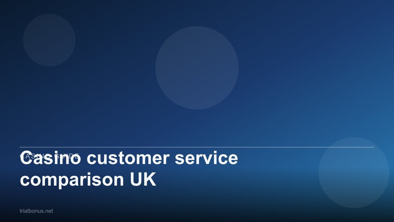 Casino customer service comparison UK review