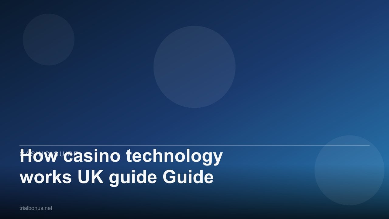 How casino technology works UK Guide review