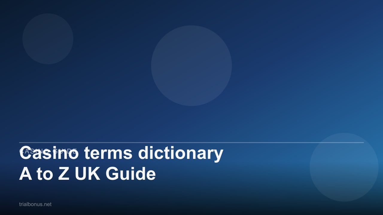 Casino terms dictionary A to Z UK Guide review