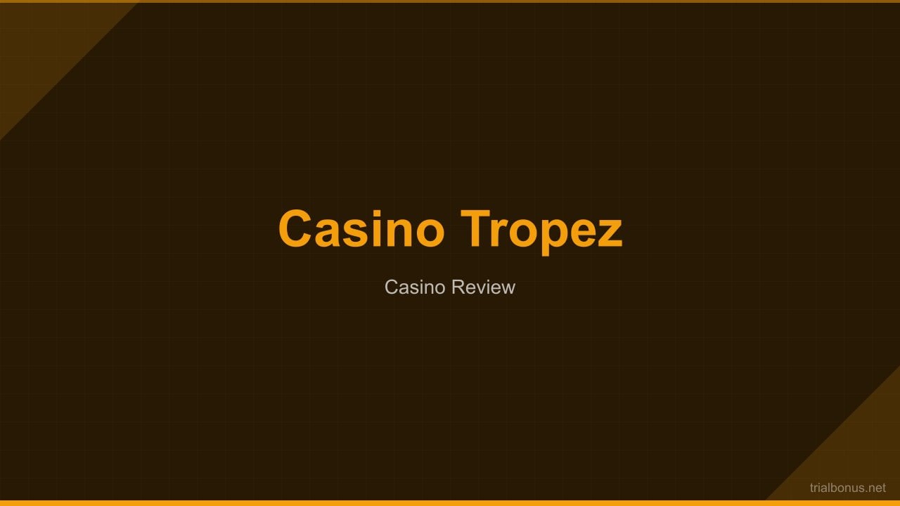 Casino Tropez Review: Classic Online Casino Since review