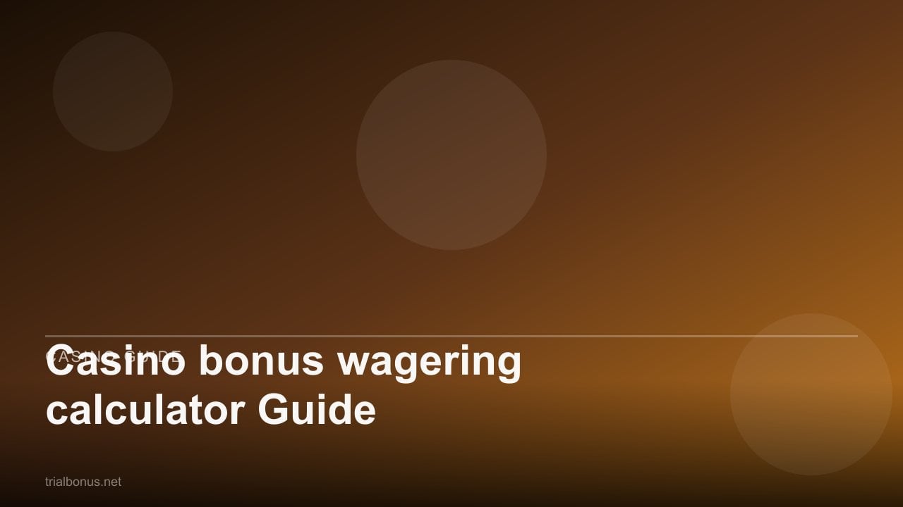 Casino bonus wagering calculator Guide review