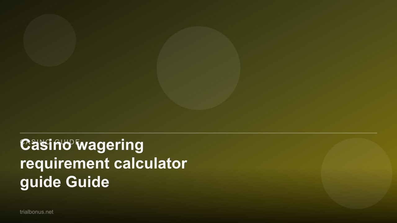 Casino wagering requirement calculator Guide review