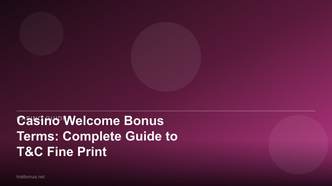 Casino Welcome Bonus Terms: Complete Guide to T&C Fine Print review