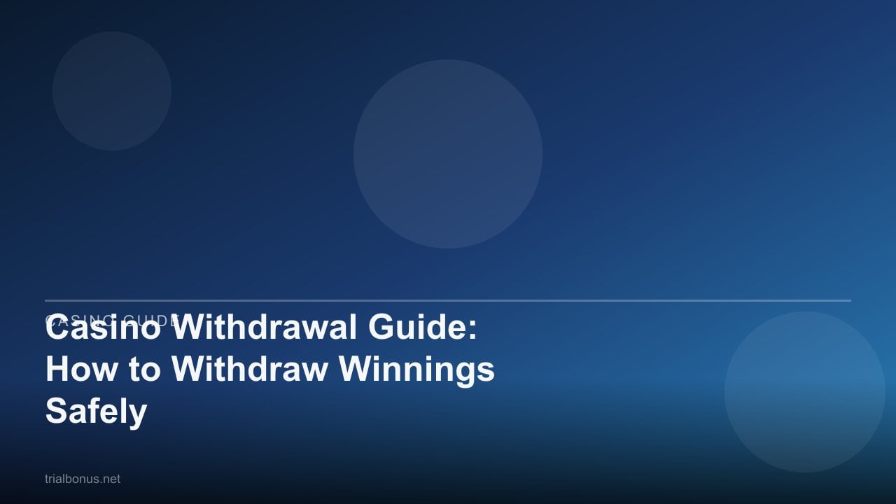 Casino Withdrawal Guide: How to Withdraw Winnings Safely review