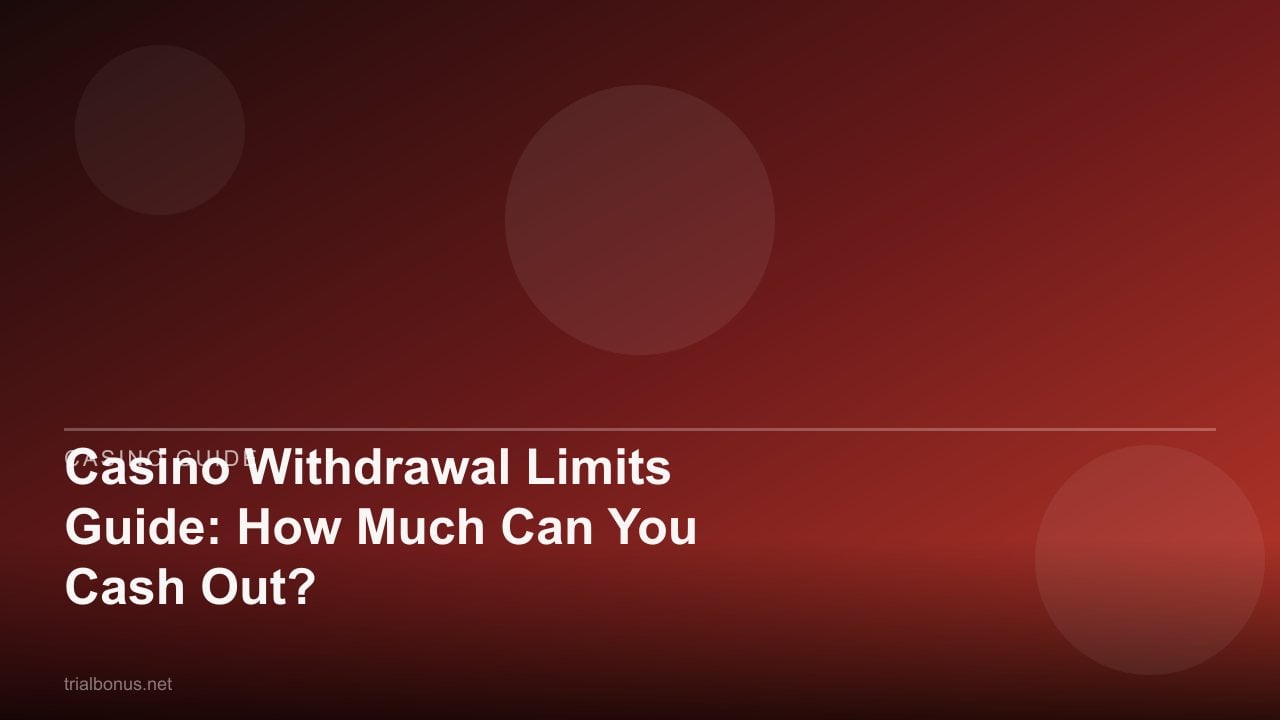 Casino Withdrawal Limits Guide: How Much Can You Cash Out? review