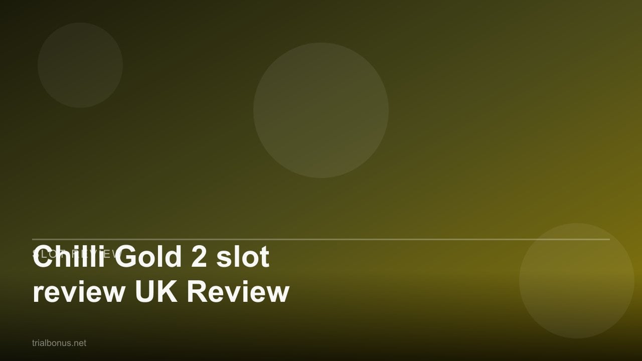 Chilli Gold 2 slot review UK Review review