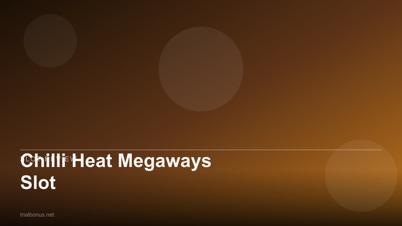 Chilli Heat Megaways Slot review