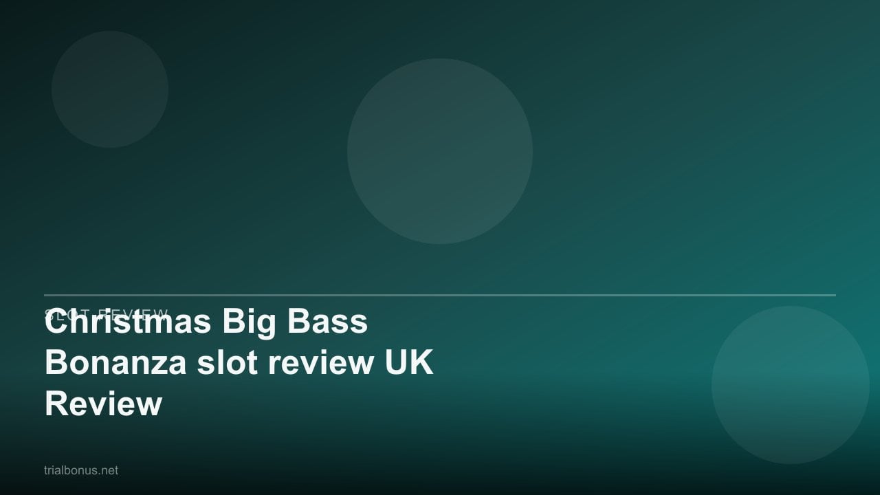 Christmas Big Bass Bonanza slot review UK Review review