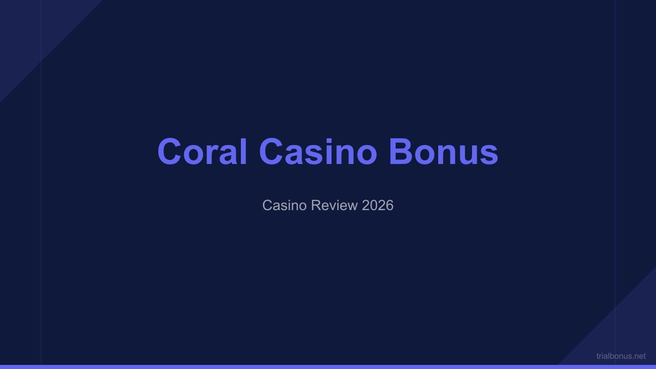 Coral casino bonus Guide review