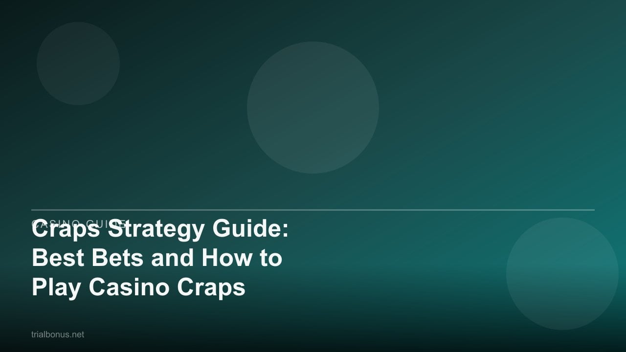 Craps Strategy Guide: Best Bets and How to Play Casino Craps review