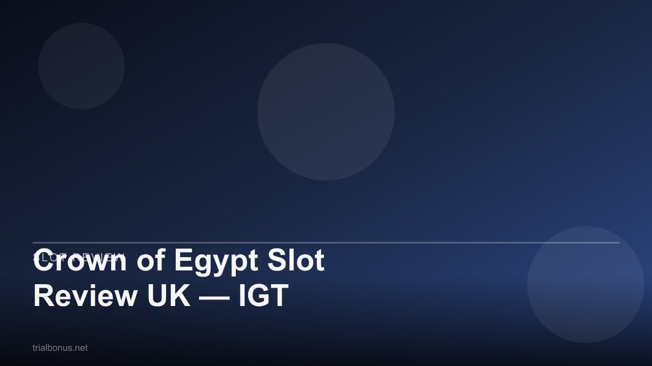 Crown of Egypt Slot Review UK — IGT review