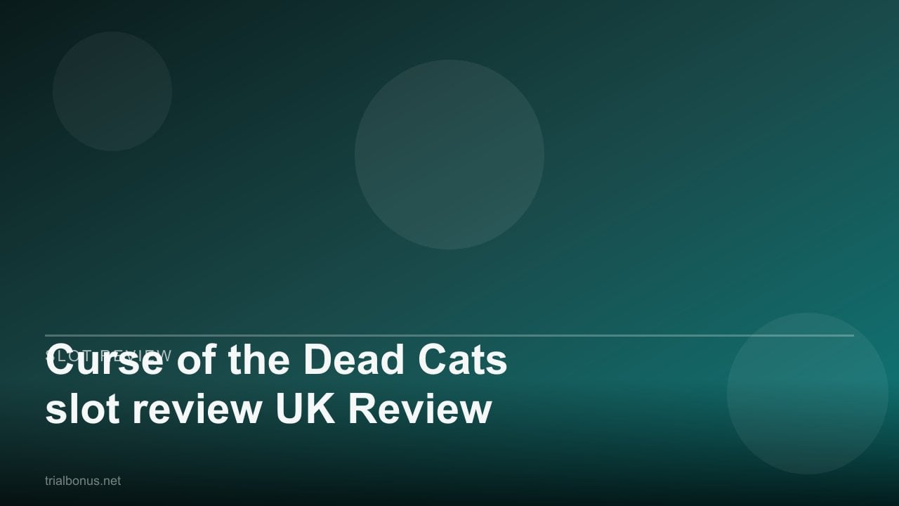 Curse of the Dead Cats slot review UK Review review