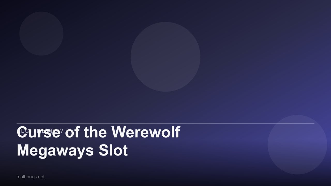 Curse of the Werewolf Megaways Slot review