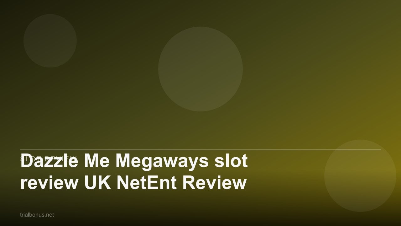 Dazzle Me Megaways slot review UK NetEnt Review review