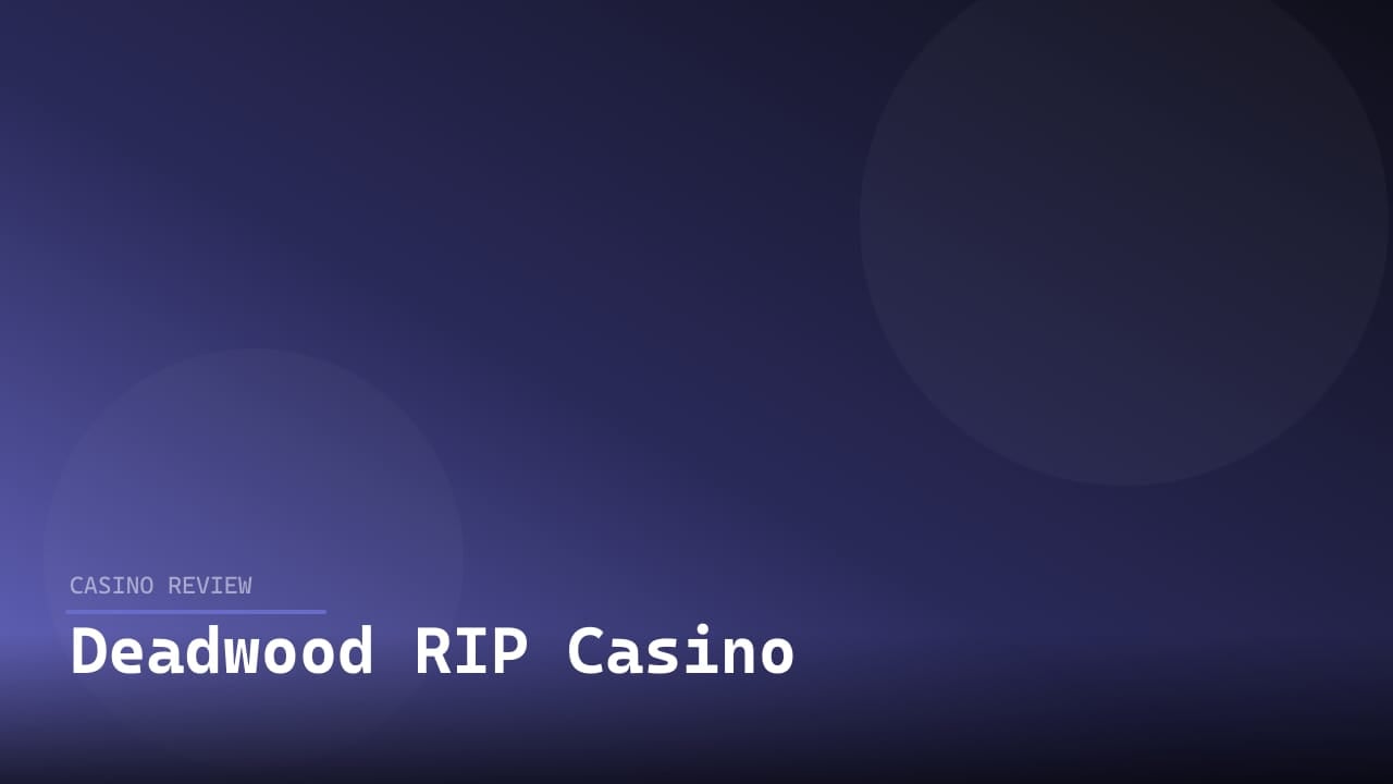 Deadwood RIP Casino review