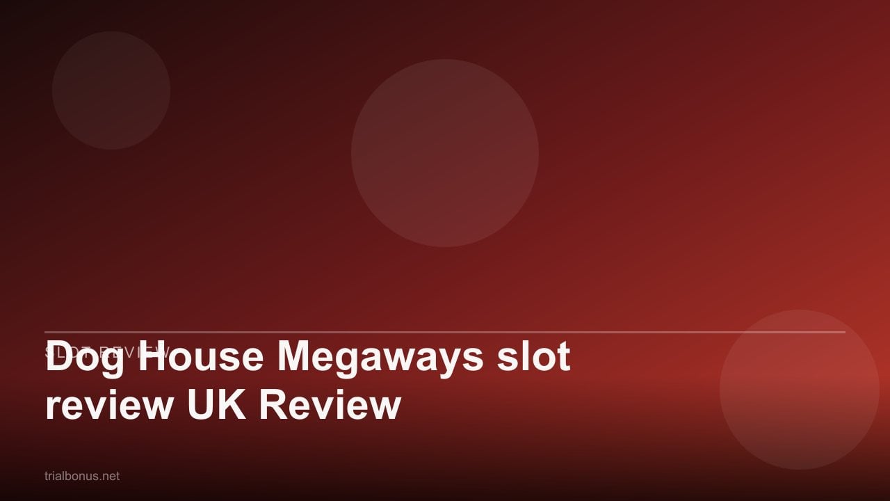 Dog House Megaways slot review UK Review review