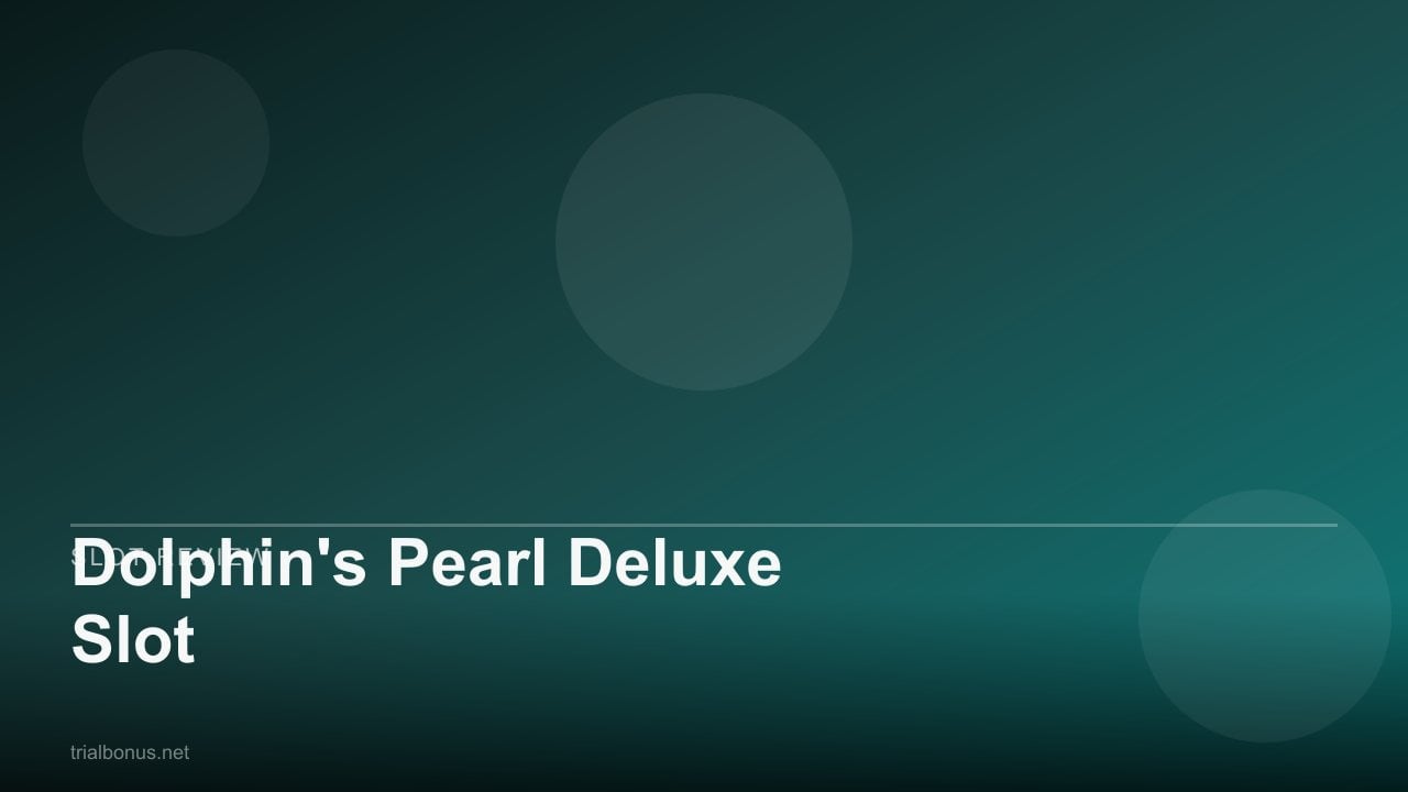 Dolphin's Pearl Deluxe Slot review