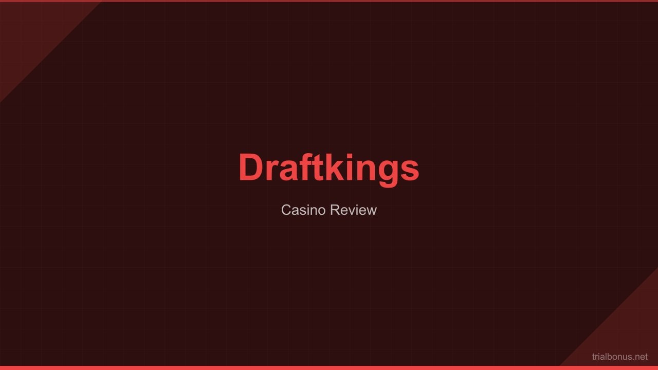 DraftKings Casino Review: Verified Licence, Bonuses & Payouts review