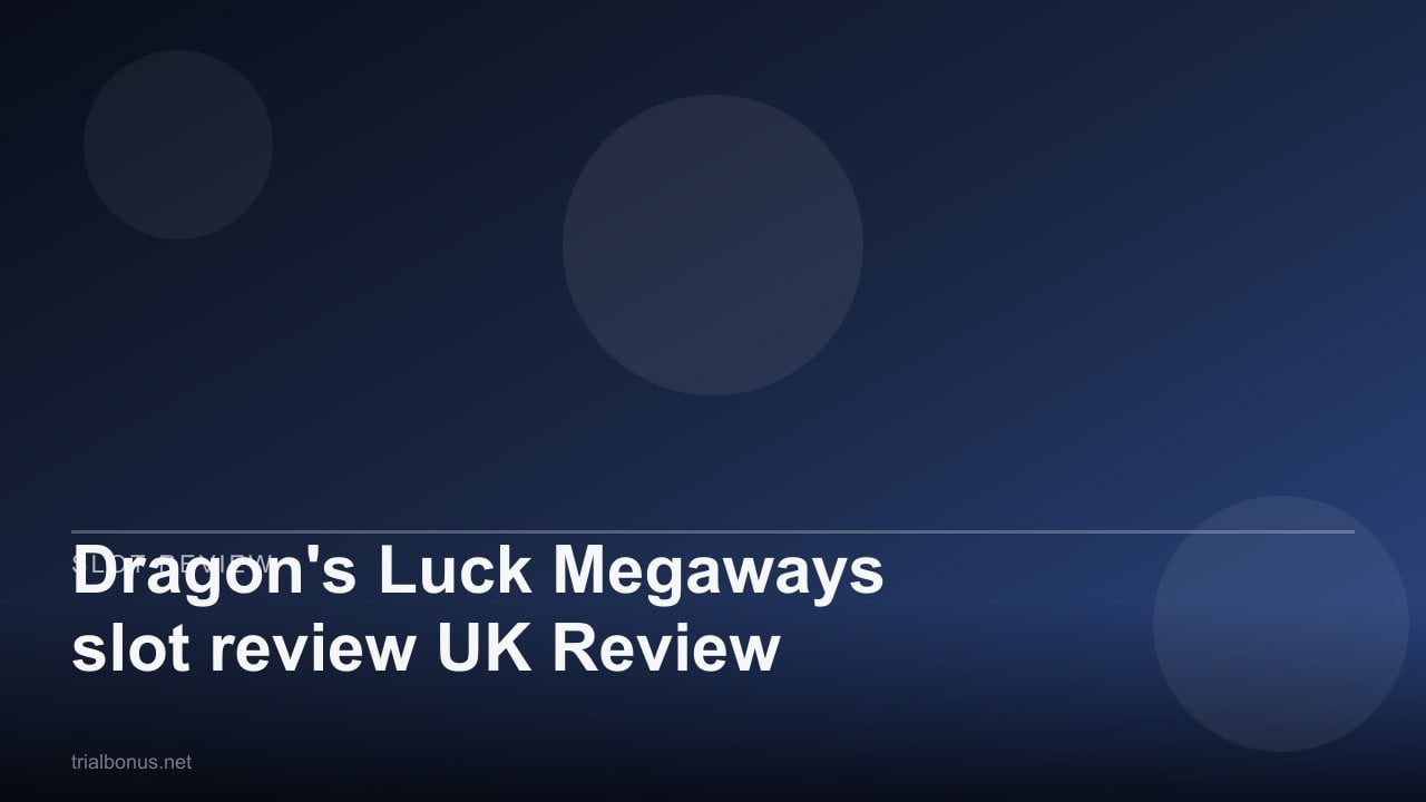 Dragon's Luck Megaways slot review UK Review review