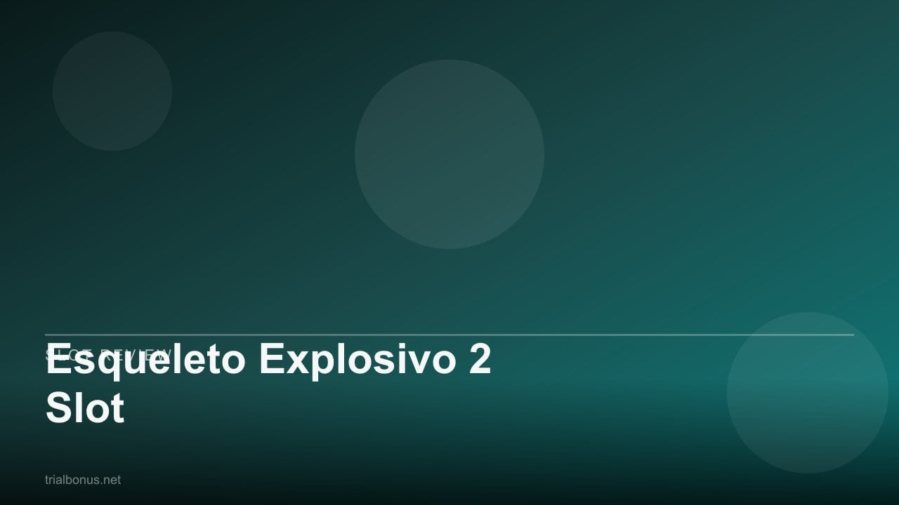 Esqueleto Explosivo 2 Slot review