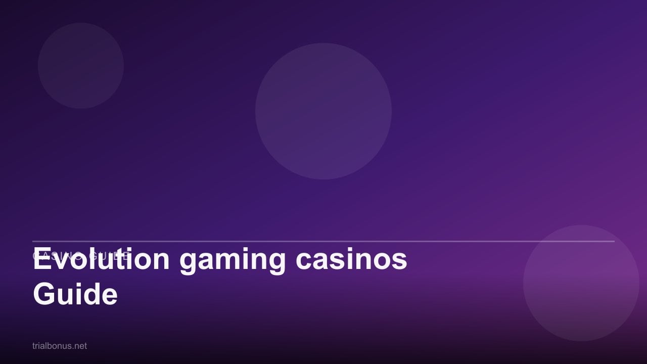 Evolution gaming casinos Guide review