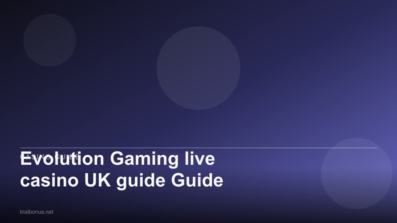 Evolution Gaming live casino UK Guide review