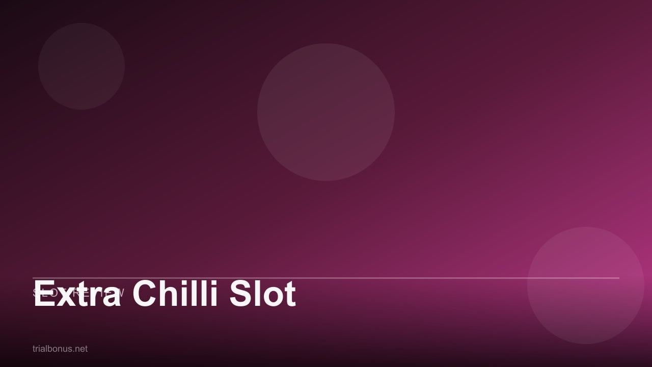 Extra Chilli Slot review