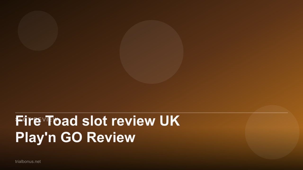 Fire Toad slot review UK Play'n GO Review review