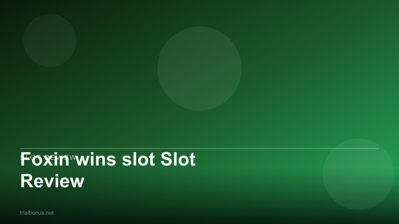 Foxin wins Slot Review review