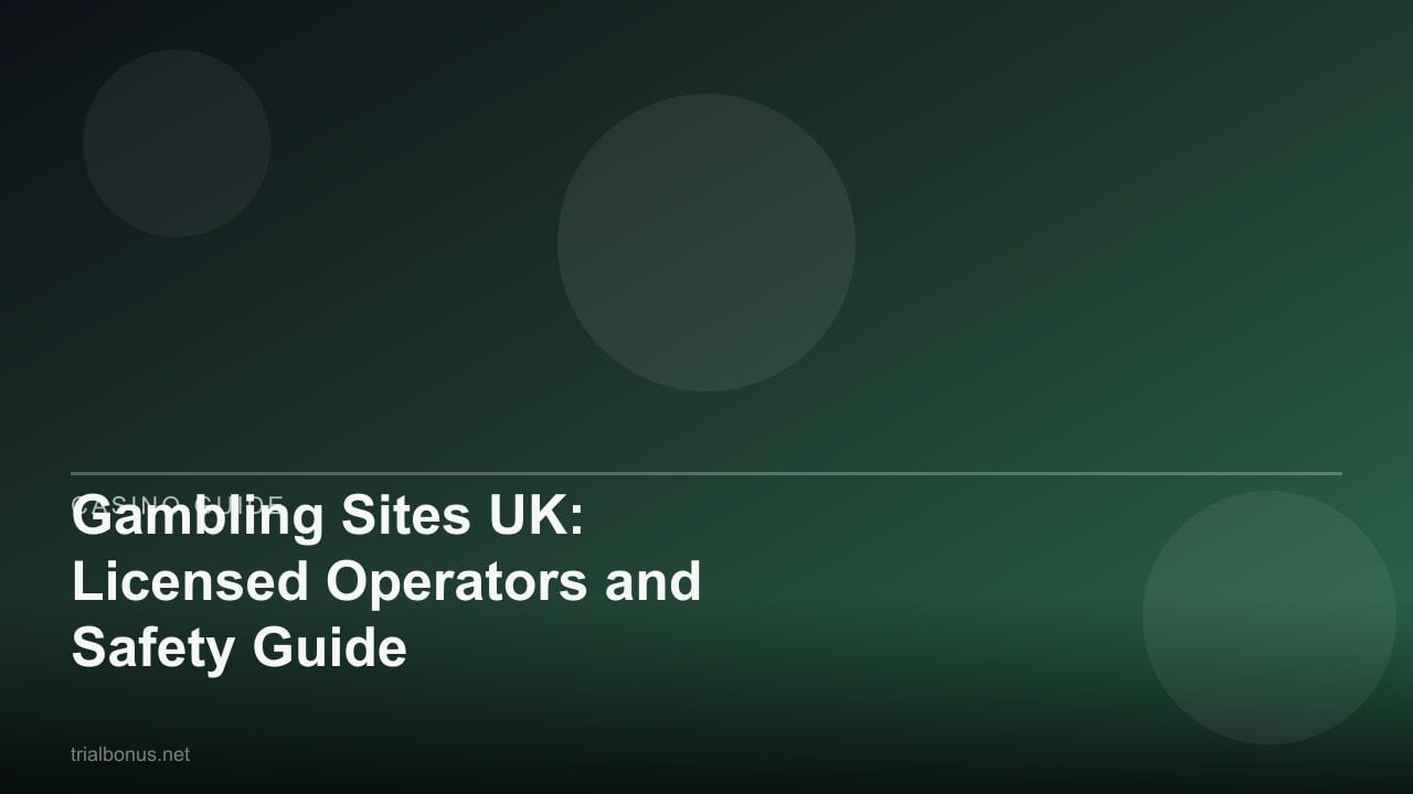 Gambling Sites UK: Licensed Operators and Safety Guide review