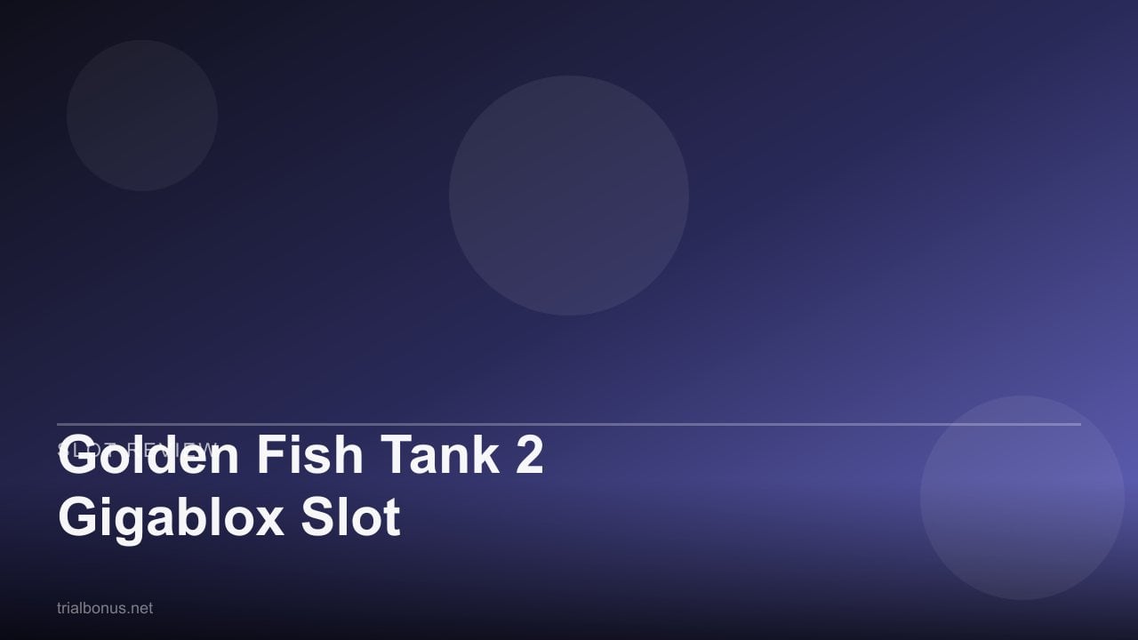 Golden Fish Tank 2 Gigablox Slot review