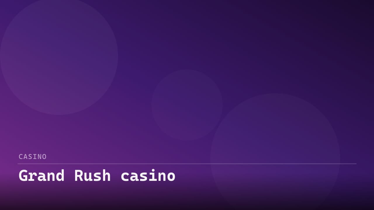Grand Rush casino review