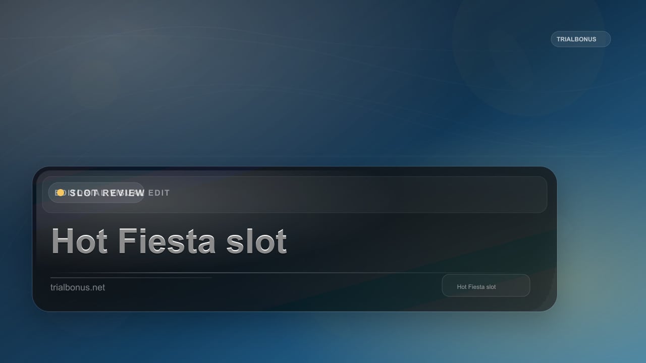 Hot Fiesta slot review UK Review review